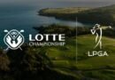 LPGA moving Lotte Championship to Kapalua Resort in 2027