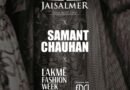Jaisalmer Crafted Bar Collectibles and Samant Chauhan celebrate Indian craftsmanship at Lakmē Fashion Week